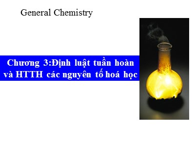 Bài giảng Định luật tuần hoàn và Hệ thống tuần hoàn các nguyên tố hoá học