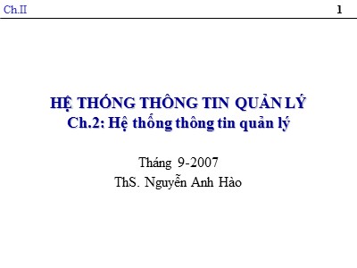 Bài giảng Hệ thống thông tin quản lý - Nguyễn Anh Hào