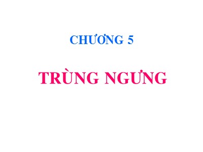 Bài giảng Hóa học và Hóa Lý Polyme - Chương 5: Trùng ngưng