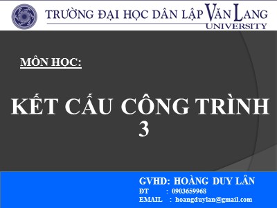 Bài giảng Kết cấu công trình 3 - Hoàng Duy Lân