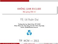 Bài giảng Không gian Euclide - Lê Xuân Dại