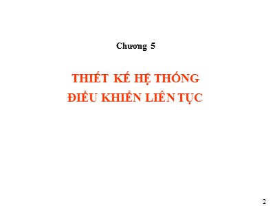 Bài giảng Lý thuyết điều khiển tự động - Chương 5: Thiết kế hệ thống điều khiển liên tục