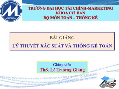 Bài giảng Lý thuyết sác xuất và thống kê toán - Chương 3: Mẫu ngẫu nhiên và bài toán ước lượng - Lê Trường Giang