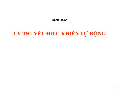 Bài giảng môn học Lý thuyết điều khiển tự động - Chương 7: Phân tích và thiết kế hệ thống điều khiển rời rạc