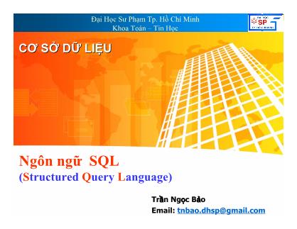 Bài giảng Ngôn ngữ SQL - Trần Ngọc Bảo