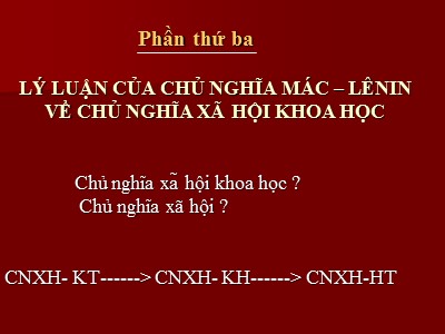 Bài giảng Những nguyên lý cơ bản của chủ nghĩa Mac-Lenin - Phần 3: Lý luận của chủ nghĩa Mác-Lenin về chủ nghĩa xã hội khoa học