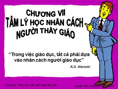 Bài giảng Tâm lý học - Chương 7: Tâm lý học nhân cách người thầy giáo - Nguyễn Xuân Long