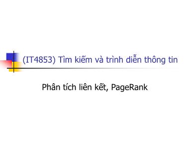 Bài giảng Tìm kiếm và trình diễn thông tin - Bài 21: Tìm kiếm và trình diễn thông tin - Nguyễn Bá Ngọc