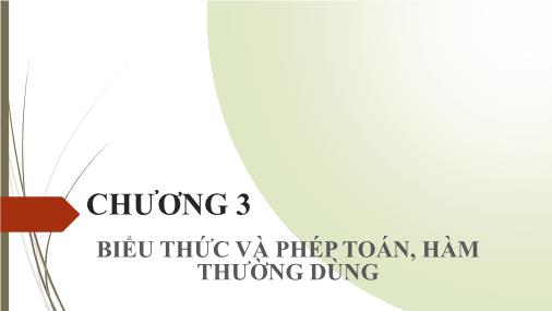 Bài giảng Tin học nâng cao - Chương 3: Biểu thức và phép toán, hàm thường dùng - Trần Thanh San