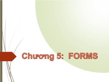 Bài giảng Tin học nâng cao - Chương 5: Forms - Trần Thanh San