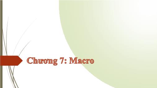 Bài giảng Tin học nâng cao - Chương 7: Macro - Trần Thanh San