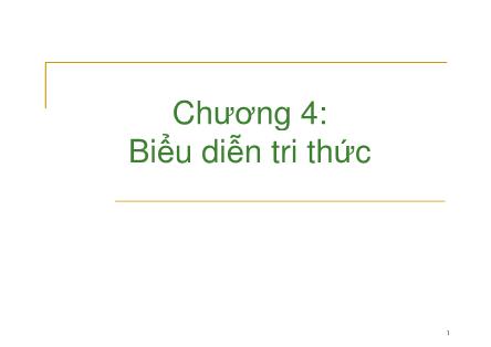 Bài giảng Trí Tuệ Nhân Tạo - Chương 4: Biểu thức tri thức - Nguyễn Văn Hòa