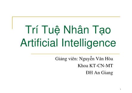 Bài giảng Trí Tuệ Nhân Tạo - Nguyễn Văn Hòa