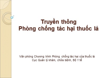 Bài giảng Truyền thông Phòng chống tác hại thuốc lá