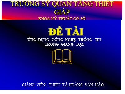 Bài giảng Ứng dụng công nghệ thông tin trong giảng dạy - Hoàng Văn Hảo