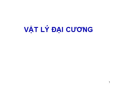 Bài giảng Vật lý đại cương (Chuẩn kiến thức)