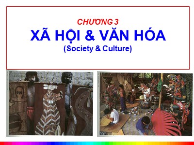 Bài giảng Xã hội học đại cương - Chương 3: Xã hội và văn hóa