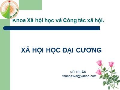 Bài giảng Xã hội học đại cương - Phần 1: Những vấn đề cơ bản của xã hội học