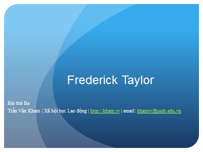 Bài giảng Xã hội học lao động - Bài 2: Frederick Taylor
