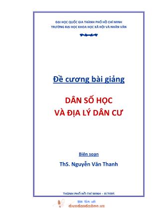 Đề cương bài giảng Dân số học và địa lý dân cư - Nguyễn Văn Thanh