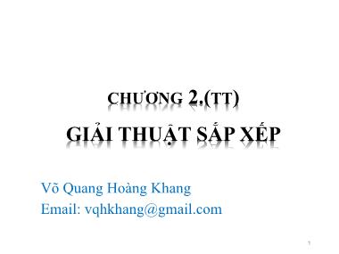 Giáo trình Cấu trúc dữ liệu và giải thuật - Chương 2: Giải thuật sắp xếp (Tiếp theo) - Võ Quang Hoàng Khang