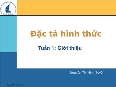 Giáo trình Đặc tả hình thức - Chương 0: Giới thiệu - Nguyễn Thị Minh Tuyền