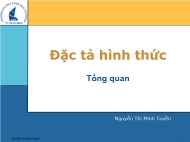 Giáo trình Đặc tả hình thức - Chương 1: Tổng quan - Nguyễn Thị Minh Tuyền