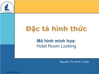 Giáo trình Đặc tả hình thức - Chương 8: Mô hình minh họa-Hotel Room Locking - Nguyễn Thị Minh Tuyền