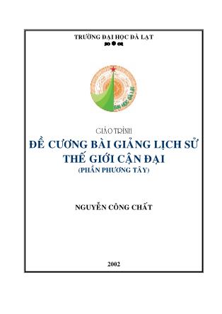 Giáo trình Đề cương Bài giảng Lịch sử Thế giới cận đại - Nguyễn Công Chất