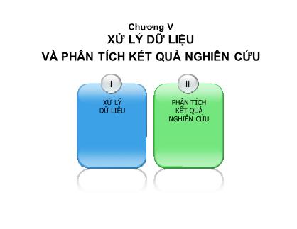 Giáo trình Học phần điều tra xã hội học - Chương 5: Xử lý dữ liệu và phân tích kết quả nghiên cứu