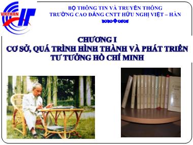 Giáo trình Học phần tư tưởng Hồ Chí Minh - Chương 1: Cơ sở, quá trình hình thành và phát triển tư tưởng Hồ Chí Minh