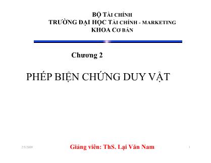 Giáo trình Học phần tư tưởng Hồ Chí Minh - Chương 2: Phép biện chứng duy vật - Lại Văn Nam