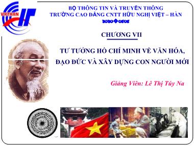 Giáo trình Học phần tư tưởng Hồ Chí Minh - Chương 7: Tư tưởng Hồ Chí Minh về văn hóa, đạo đức và xây dựng con người mới - Lê Thị Thúy Na