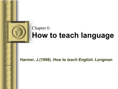 Giáo trình How to teach English - Chương 6: How to teach Language