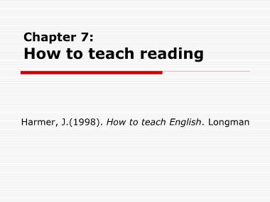 Giáo trình How to teach English - Chương 7: How to teach reading