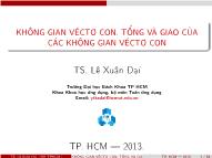 Giáo trình Không gian véctơ con-Tổng và giao của các không gian véctơ con - Lê Xuân Dại