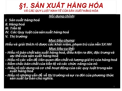 Giáo trình Kinh tế chính trị - Bài 1: Sản xuất hàng hóa và các quy luật kinh tế của sản xuất hàng hóa