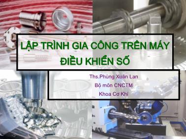 Giáo trình Lập trình gia công trên máy điều khiển số - Phùng Xuân Lan