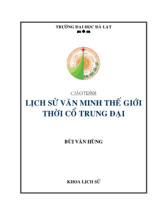 Giáo trình Lịch sử Văn minh thế giới thời cổ trung đại - Phần 1 - Bùi Văn Hùng