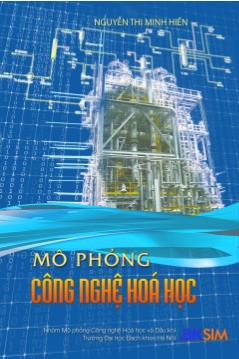 Giáo trình Mô phỏng công nghệ Hóa học - Nguyễn Thị Minh Hiền