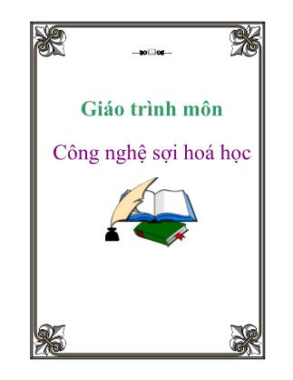 Giáo trình môn Công nghệ sợi hoá học