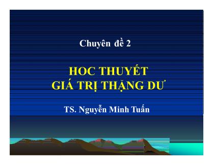 Giáo trình Những nguyên lý cơ bản của chủ nghĩa Mac-Lenin - Chuyên đề 2: Học thuyết gái trị thặng dư - Nguyễn Minh Tuấn