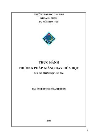 Giáo trình Thực hành phương pháp giảng dạy Hóa học - Bùi Phương Thanh Huân