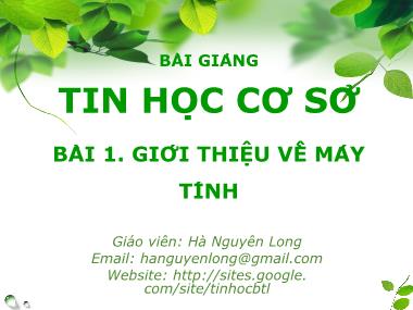 Giáo trình Tin học Cơ sở - Bài 1: Giới thiệu về máy tính - Hà Nguyên Long