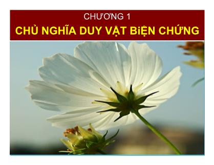 Giáo trình Triết học - Chương I: Chủ nghĩa duy vật biện chứng