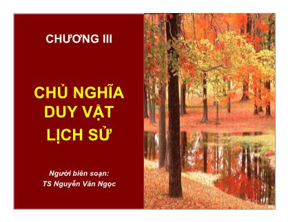 Giáo trình Triết học - Chương III: Chủ nghĩa duy vật lịch sử - Nguyễn Văn Ngọc