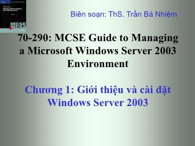 Giáo trình Windows Server 2003 - Chương 1: Giới thiệu và cài đặt Windows Server 2003 - Trần Bá Nhiệm