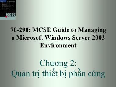 Giáo trình Windows Server 2003 - Chương 2: Quản trị thiết bị phần cứng - Trần Bá Nhiệm