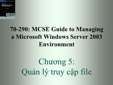 Giáo trình Windows Server 2003 - Chương 5: Quản lý truy cập file