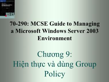 Giáo trình Windows Server 2003 - Chương 9: Hiện thực và dùng Group Policy